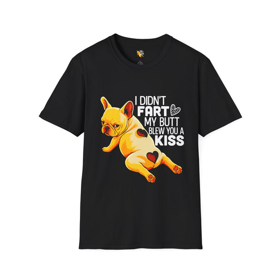 My fart blew you a kiss T-shirts