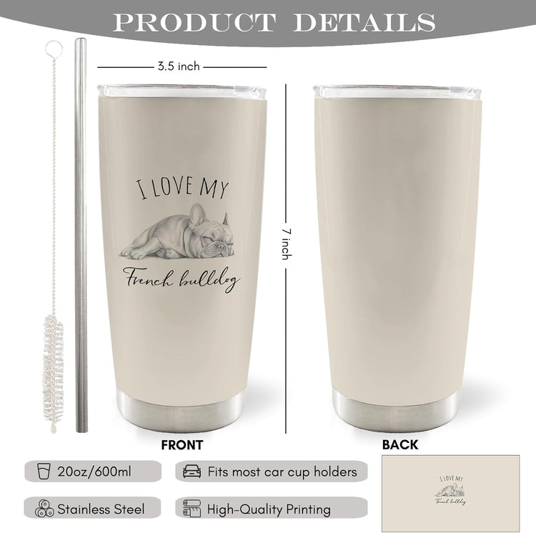 I Love My French Bulldog Dog Mom 20Oz Travel Coffee Mug Tumbler, French Bulldog Frenchie Dog Gifts for Women Men Dogs Lovers, Frenchie Water Stainless Steel Tumbler with Lid and Straw Mug