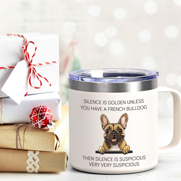 French Bulldog Gifts, Silence Is Golden Unless You Have a French Bulldog 14 Oz Insulated Coffee Mug, Frenchie Gifts, Birthday Christmas Gift for Dog Lovers, White