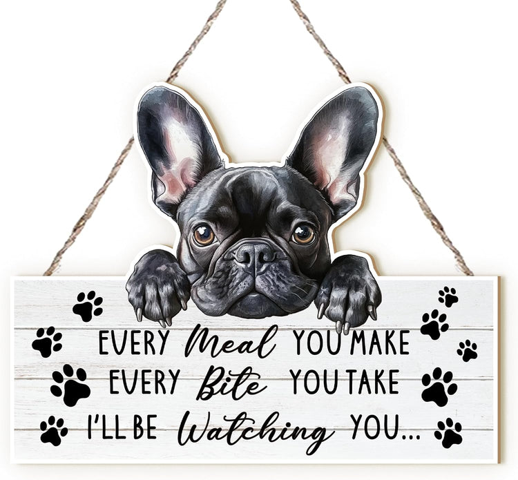 French Bulldog Frenchie Dog Sign Decor Gifts for Women Men, Funny Dogs Signs Front Wall Pediments Decor for Dog Room, Dogs Wall Hanging Decor, Every Meal You Make Every Bite You Take, 8X10 Inch